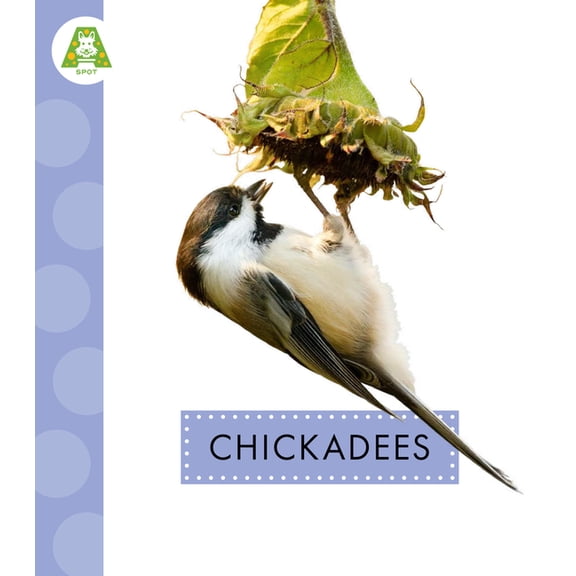 Spot Backyard Birds Chickadees, (Paperback)