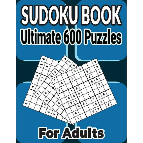 600 Ultimate Sudoku Puzzles Book Easy to Hard for Adults: Different Levels Sudoku Puzzles Includes all solutions. (Paperback)
