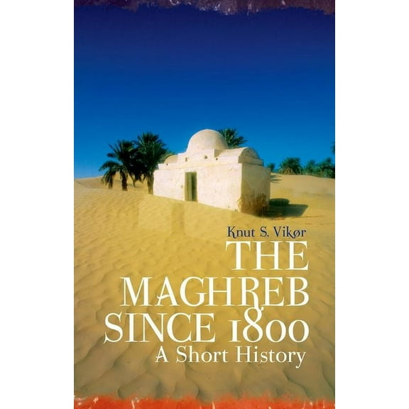 The Maghreb Since 1800, (Paperback)