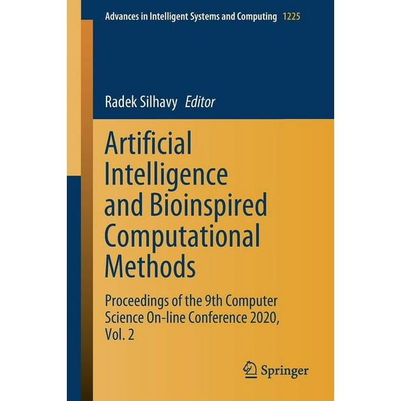 Advances in Intelligent Systems and Comp Artificial Intelligence and Bioinspired Computational Methods: Proceedings of the 9th Computer Science On-Line Conferenc, Book 1225, (Paperback)