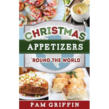 Christmas Appetizers 'Round the World (Paperback)