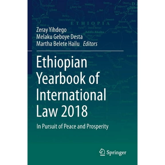 Ethiopian Yearbook of International Law Ethiopian Yearbook of International Law 2018: In Pursuit of Peace and Prosperity, Book 2018, (Paperback)
