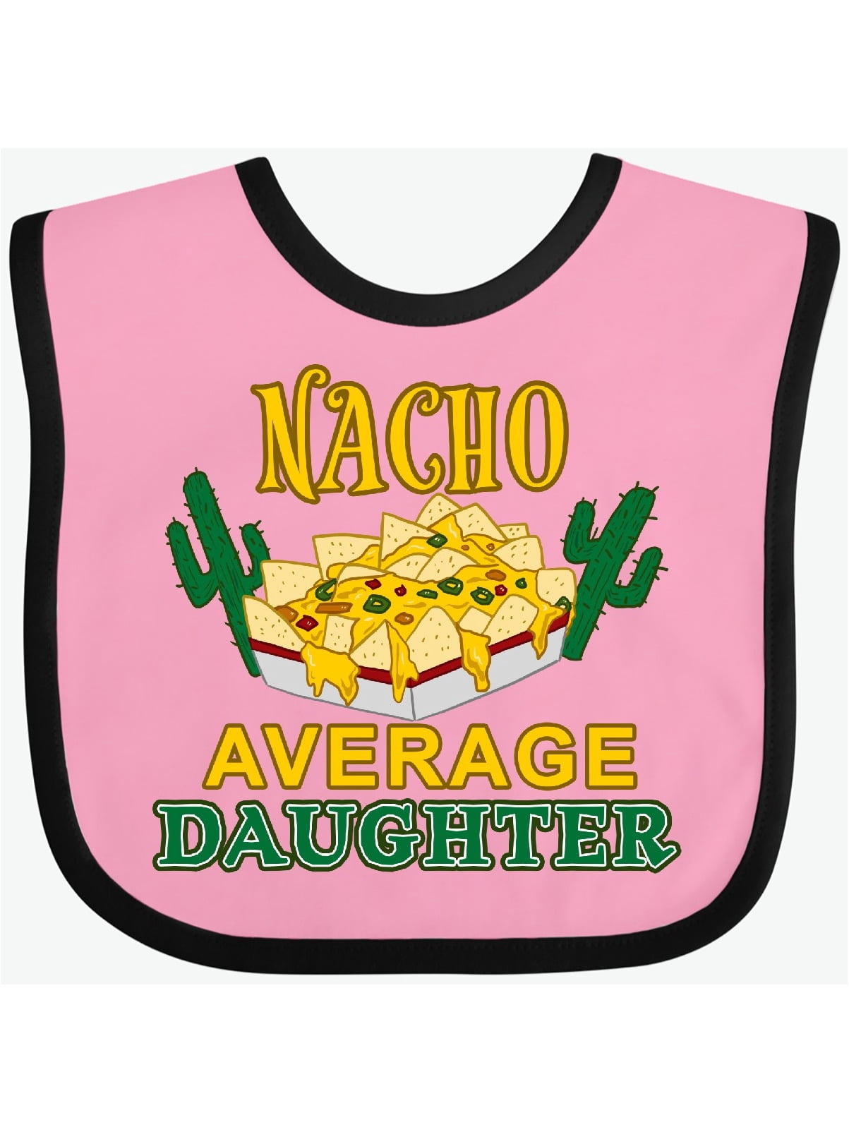 Download Nacho Average Daughter with Nachos and Cacti Baby Bib ...