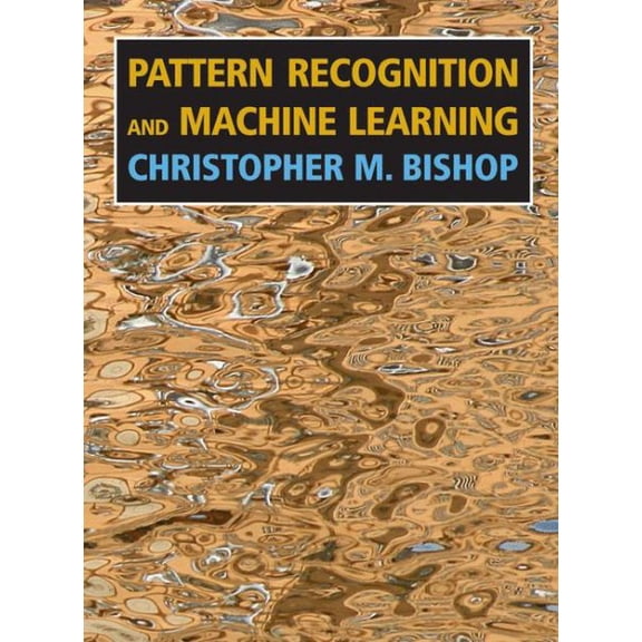 Pre-Owned Pattern Recognition and Machine Learning (Information Science and Statistics)