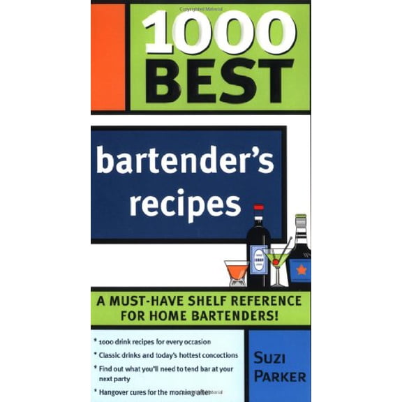 Pre-Owned 1000 Best Bartender Recipes: The Essential Collection for the Best Home Bars and Mixologists (Paperback) 1402205473 9781402205477
