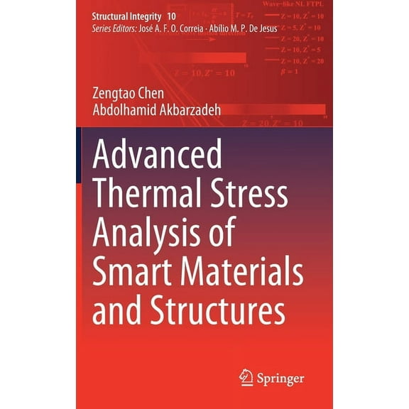 Structural Integrity Advanced Thermal Stress Analysis of Smart Materials and Structures, Book 10, (Hardcover)