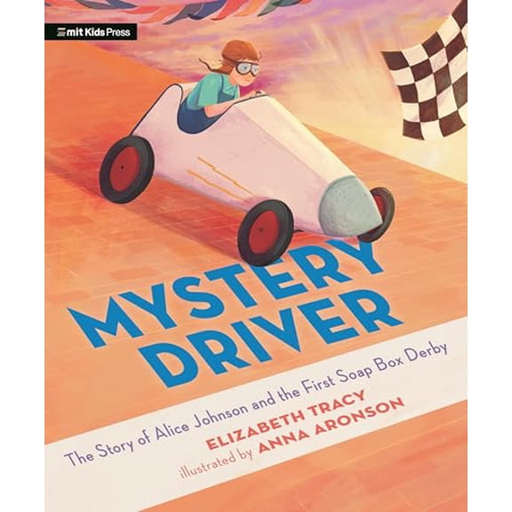Pre-Owned Mystery Driver: The Story of Alice Johnson and the First Soap Box Derby, 9781536231571, 1536231576, Hardcover,