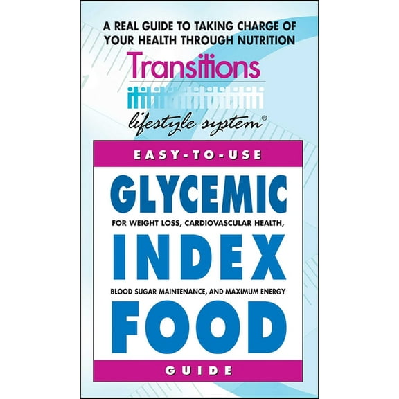 Glycemic Index Food Guide: For Weight Loss, Cardiovascular Health, Diabetic Management, and Maximum Energy, (Paperback)