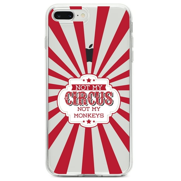 DistinctInk Clear Shockproof Hybrid Case for iPhone 7 PLUS / 8 PLUS (5.5" Screen) TPU Bumper Acrylic Back Tempered Glass Screen Protector - Not My Circus, Not My Monkeys