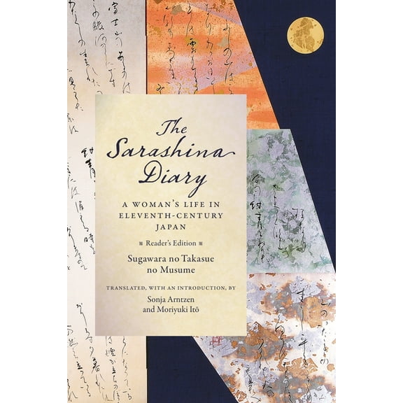 Translations from the Asian Classics The Sarashina Diary: A Woman's Life in Eleventh-Century Japan (Reader's Edition), (Paperback)
