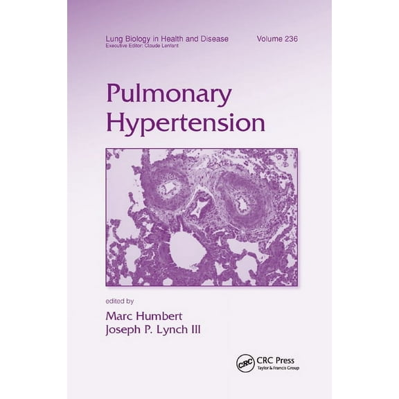 Lung Biology in Health and Disease Pulmonary Hypertension, Book 236, (Paperback)