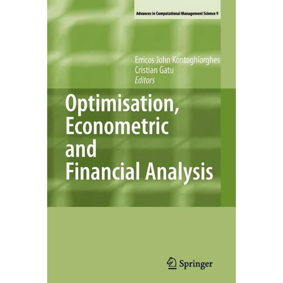 Advances in Computational Management Sci Optimisation, Econometric and Financial Analysis, Book 9, (Paperback)