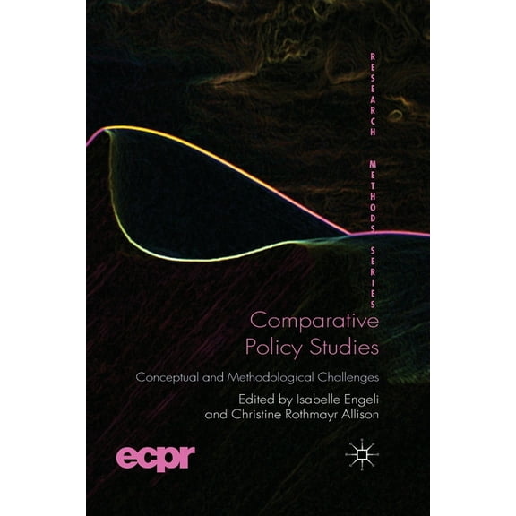 Ecpr Research Methods Comparative Policy Studies: Conceptual and Methodological Challenges, (Paperback)