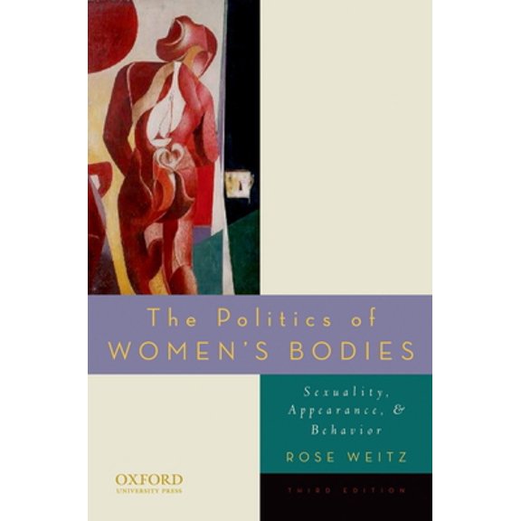 Pre-Owned The Politics of Women's Bodies: Sexuality, Appearance, and Behavior (Paperback) 0195390636 9780195390636
