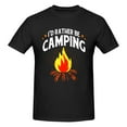 thumbnail image 5 of Camping I'D Rather Be Men'S Basic Short Sleeve T-Shirt Black 5x-Large, 5 of 5