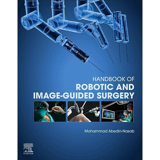 Handbook of Robotic and ImageGuided Surgery (Hardcover)