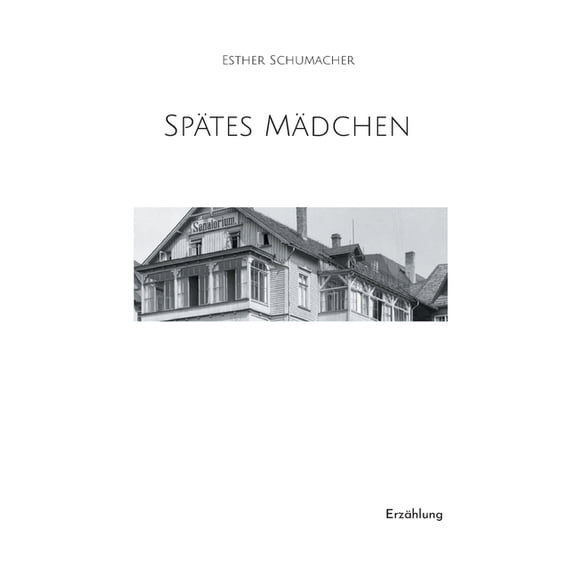 Spätes Mädchen: Erzählung, (Paperback)