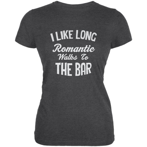 Long Romantic Walks To The Bar Dark Heather Juniors Soft T-Shirt - 2X-Large