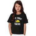 thumbnail image 3 of But First Tacos Tuesday Funny Food Crewneck T Shirts Boy Girl Teen Brisco Brands L, 3 of 6