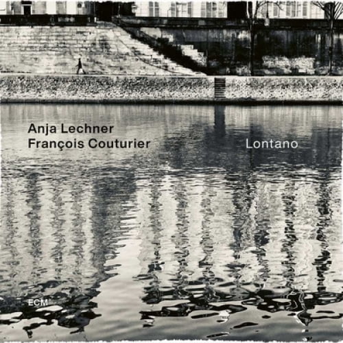 Anja Lechner/François Couturier: Lontano