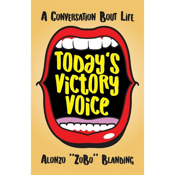 Today's Victory Voice: A Conversation Bout Life, (Paperback)