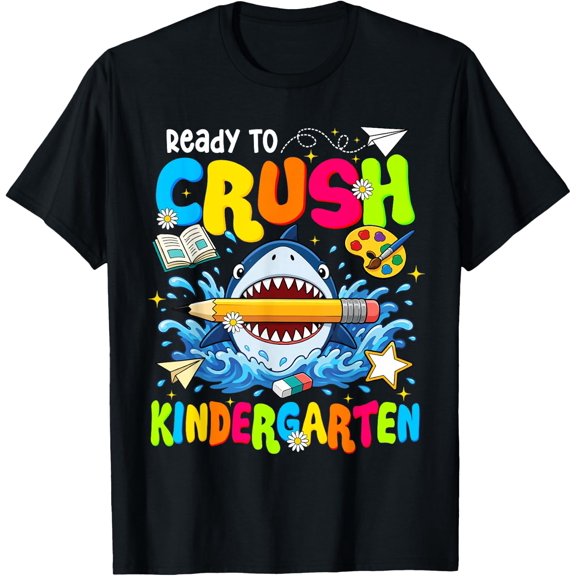 Ready to Crush Kindergarten, Shark, First Day of School, Back to School, Short Sleeve T-Shirt