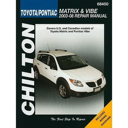 Chilton's Toyota Matrix & Pontiac Vibe 2003-08 Repair