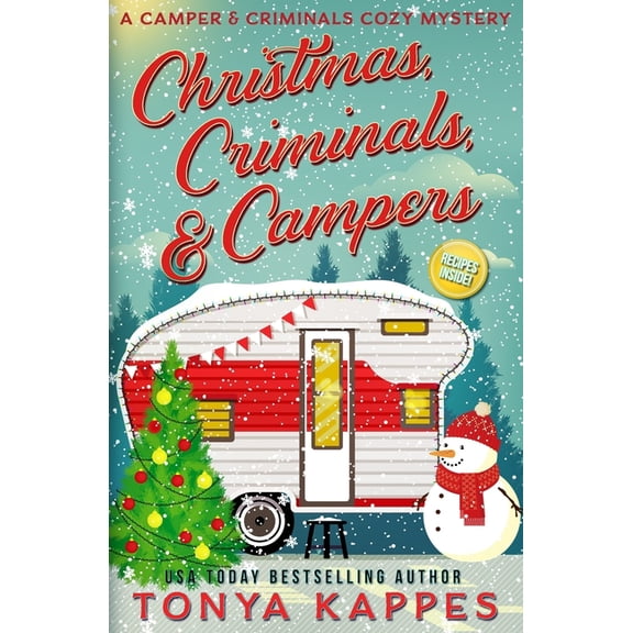 Camper & Criminals Cozy Mystery Christmas, Criminals, and Campers - A Camper and Criminals Cozy Mystery Series, Book 4, (Paperback)