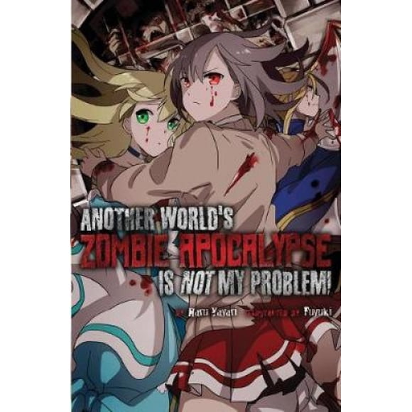Another World's Zombie Apocalypse Is Not My Problem! (Another World's Zombie Apocalypse)