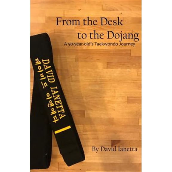 From the Desk to the Dojang (Paperback)