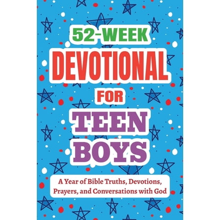 Christian & Baptism Gift Books 52-Week Devotional for Teen Boys - A Year of Bible Truths, Devotions, Prayers, and Conversations with God: Christian Gif, Book 3, (Paperback)
