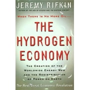 Creation of the Worldwide Energy Web and the Redistribution: Hydrogen Economy: The Creation of the Worldwide Energy Web and the Redistribution of Power on Earth (Paperback)