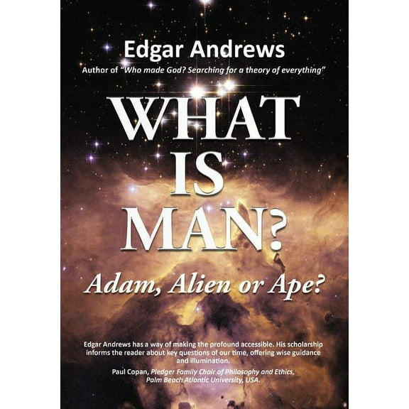 What Is Man?: Adam, Alien or Ape?, (Paperback)