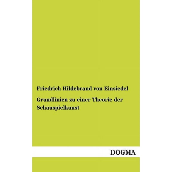 Grundlinien zu einer Theorie der Schauspielkunst (Paperback)