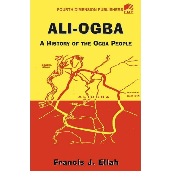 Ali-Ogba, A History of Ogba People, (Paperback)
