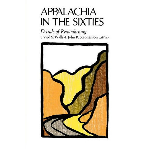Appalachia in the Sixties: Decade of Reawakening, (Paperback)