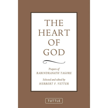 The Heart of God : Prayers of Rabindranath Tagore (The Best Of Tagore)