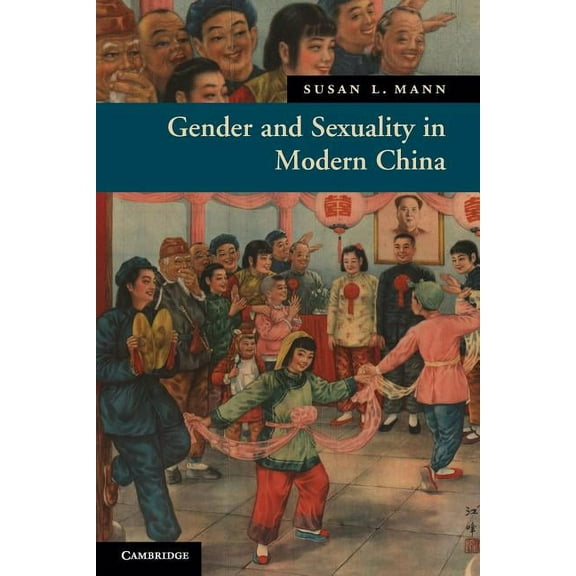 New Approaches to Asian History Gender and Sexuality in Modern Chinese History, Book 9, (Paperback)