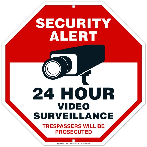 Video Surveillance Sign, Trespassers Will Be Prosecuted Sign,