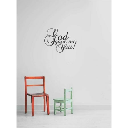 Do It Yourself Wall Decal Sticker God Gave Me You! Inspirational Family Life Love Quote 10×20 Do It Yourself Wall Decal Sticker God Gave Me You! Inspirational Family Life Love Quote 10×20