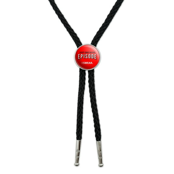 Just One More Episode I Swear Streaming TV Shows Binge Watching Western Southwest Cowboy Necktie Bow Bolo Tie