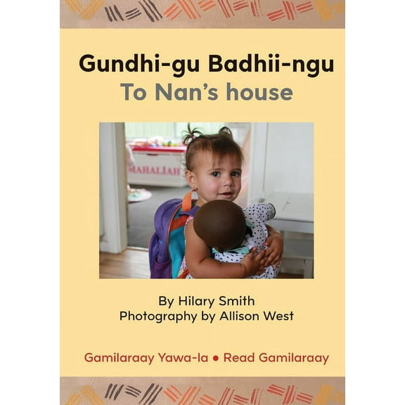 Gundhi-gu Badhii-ngu/To Nan's house, (Paperback)