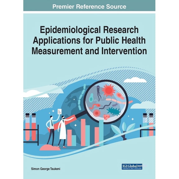 Epidemiological Research Applications for Public Health Measurement and Intervention, (Hardcover)