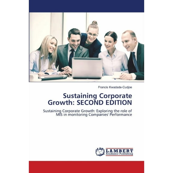Sustaining Corporate Growth: Second Edition, (Paperback)