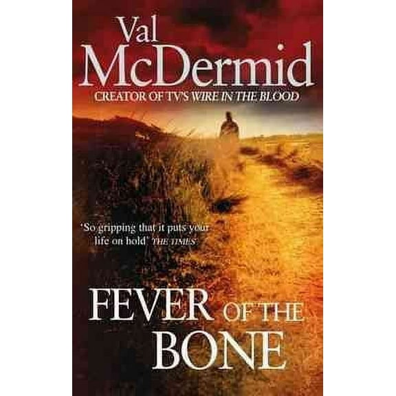 Fever Of The Bone (Paperback) by Val McDermid