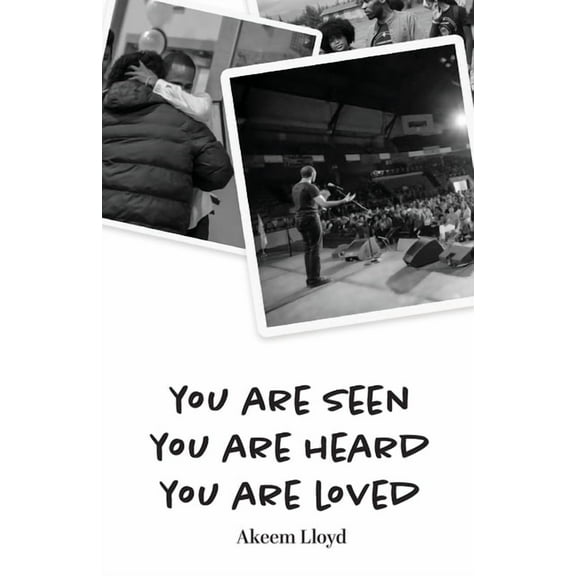 You are Seen, You are Heard, You are Loved, (Paperback)
