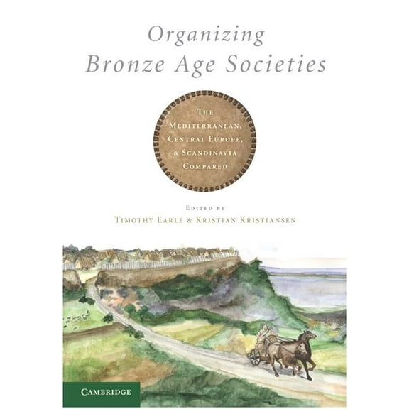 Organizing Bronze Age Societies, (Paperback)