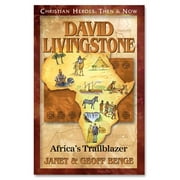 Christian Heroes: Then & Now: David Livingstone: Africa\'s Trailblazer (Paperback)