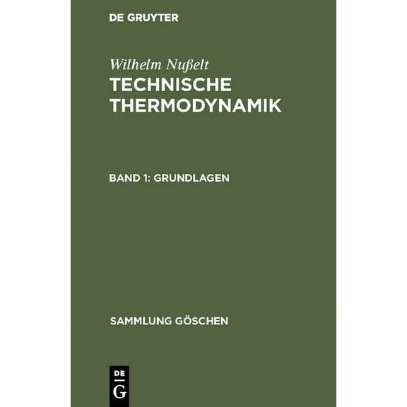 Sammlung GÃ¶schen Technische Thermodynamik, Band 1, Grundlagen, Book 1084, (Hardcover)