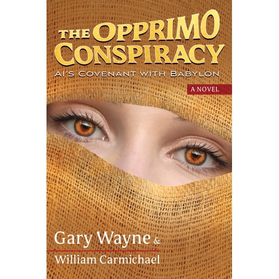The Opprimo Conspiracy: Ai's Covenant with Babylon, (Paperback)
